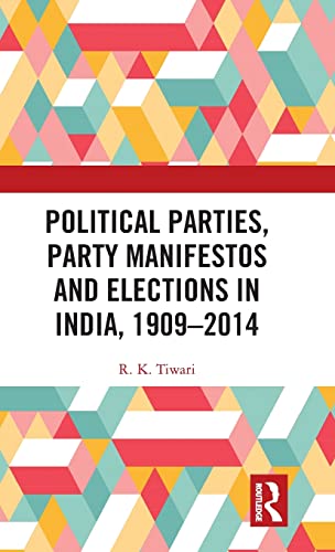 Beispielbild fr Political Parties, Party Manifestos and Elections in India, 19092014 zum Verkauf von Red's Corner LLC