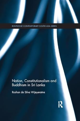 9781138575547: Nation, Constitutionalism and Buddhism in Sri Lanka