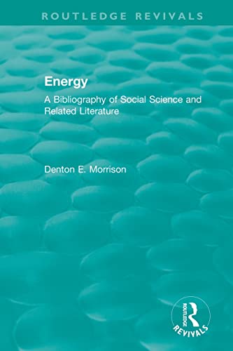 Imagen de archivo de Routledge Revivals: Energy (1975): A Bibliography of Social Science and Related Literature a la venta por Blackwell's