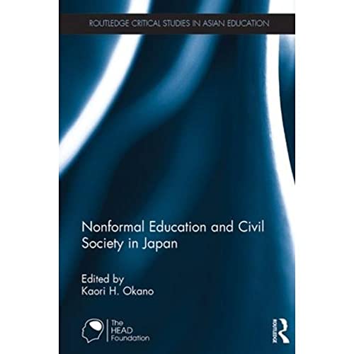 9781138575882: Nonformal Education and Civil Society in Japan (Routledge Critical Studies in Asian Education)