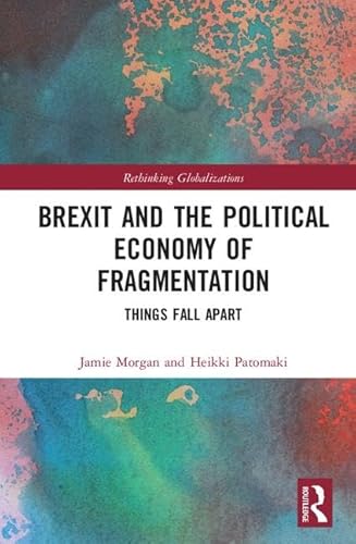 Imagen de archivo de Brexit and the Political Economy of Fragmentation a la venta por Blackwell's