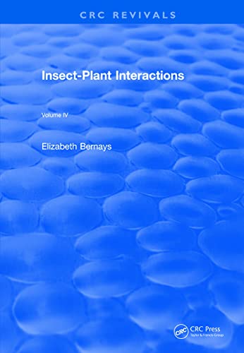Stock image for Revival: Insect-Plant Interactions (1992): Volume IV (CRC Press Revivals) for sale by Lucky's Textbooks