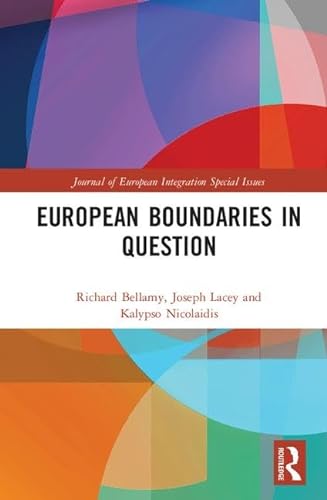 9781138576780: European Boundaries in Question (Journal of European Integration Special Issues)