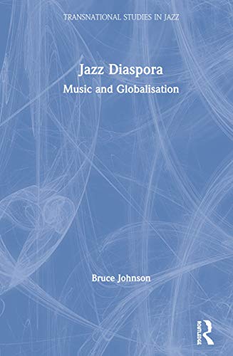 Imagen de archivo de Jazz Diaspora: New Approaches to Music and Globalisation a la venta por Chiron Media