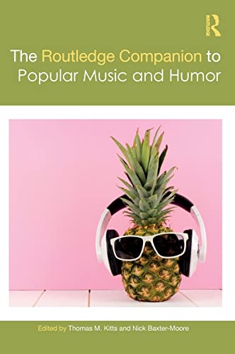 9781138577565: The Routledge Companion to Popular Music and Humor