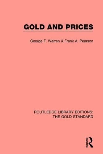 Stock image for Gold and Prices (Routledge Library Editions: The Gold Standard) for sale by Chiron Media