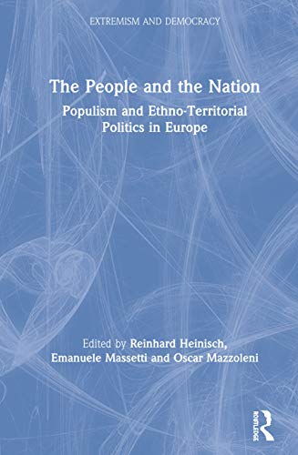 Beispielbild fr The People and the Nation: Populism and Ethno-Territorial Politics in Europe zum Verkauf von ThriftBooks-Dallas