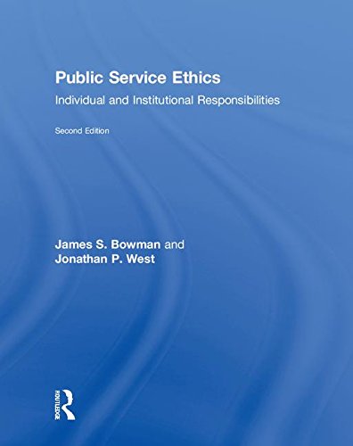 Stock image for Public Service Ethics: Individual and Institutional Responsibilities for sale by Textbooks_Source