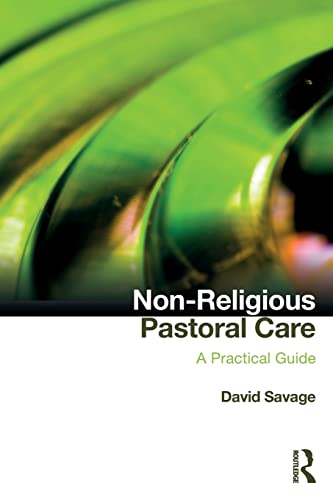 Beispielbild fr Non-Religious Pastoral Care: A Practical Guide zum Verkauf von Blackwell's