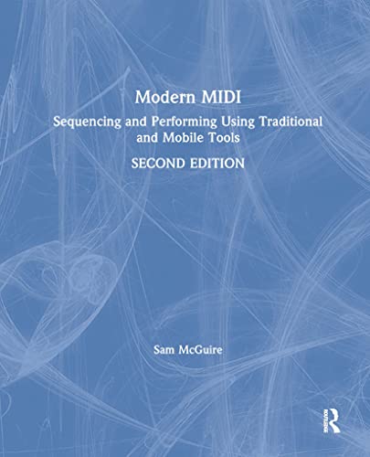 Imagen de archivo de Modern MIDI: Sequencing and Performing Using Traditional and Mobile Tools a la venta por Chiron Media