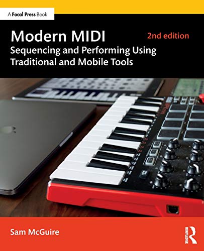 Imagen de archivo de Modern MIDI: Sequencing and Performing Using Traditional and Mobile Tools a la venta por Textbooks_Source