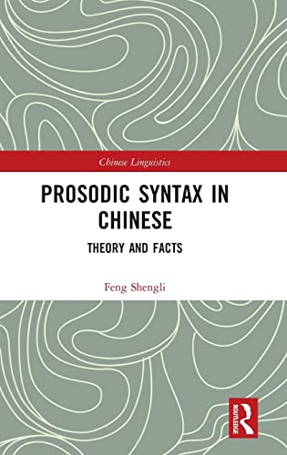 Stock image for Prosodic Syntax in Chinese. Theory and Facts for sale by Blackwell's