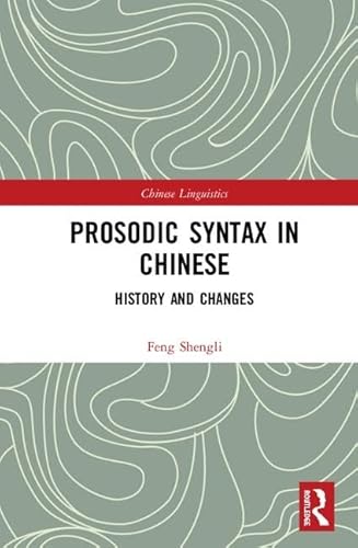 Stock image for Prosodic Syntax in Chinese. History and Changes for sale by Blackwell's