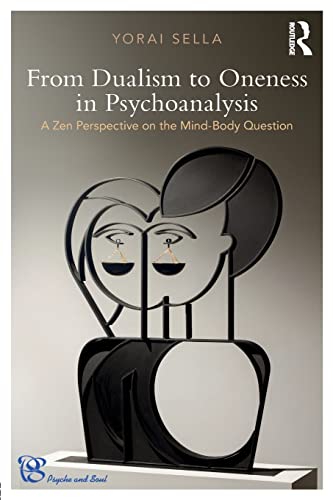 Imagen de archivo de From Dualism to Oneness in Psychoanalysis (Psyche and Soul) a la venta por Chiron Media