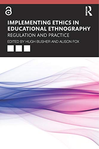 Beispielbild fr Implementing Ethics in Educational Ethnography zum Verkauf von Blackwell's