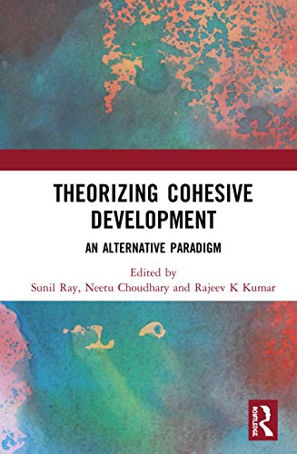 Stock image for Theorizing Cohesive Development: An Alternative Paradigm for sale by ThriftBooks-Dallas