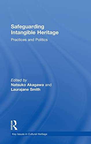 Beispielbild fr Safeguarding Intangible Heritage: Practices and Politics zum Verkauf von Blackwell's