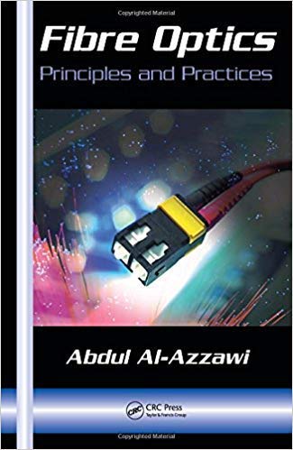 Imagen de archivo de Fiber Optics: Principles and Practices [Hardcover] Abdul Al-Azzawi a la venta por Mispah books