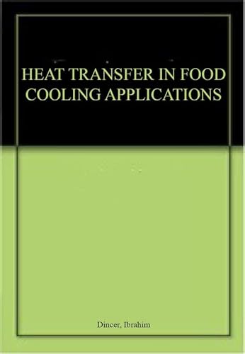 Stock image for Heat Transfer In Food Cooling Applications (Original Price  184.00) for sale by SMASS Sellers
