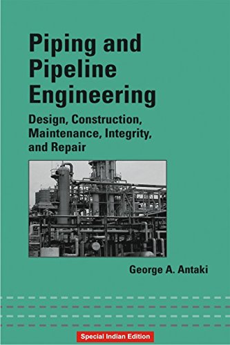 9781138582262: Piping And Pipeline Engineering: Design, Construction, Maintenance, Integrity, And Repair