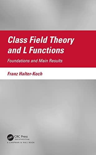 9781138583580: Class Field Theory and L Functions: Foundations and Main Results