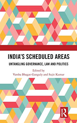Stock image for Indias Scheduled Areas: Untangling Governance, Law and Politics for sale by Chiron Media