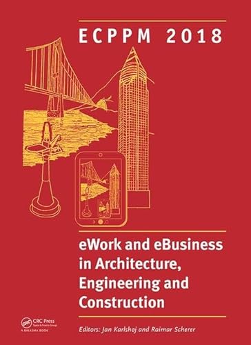 Beispielbild fr eWork and eBusiness in Architecture, Engineering and Construction: Proceedings of the 12th European Conference on Product and Process Modelling (ECPPM 2018), September 12-14, 2018, Copenhagen, Denmark zum Verkauf von Big River Books