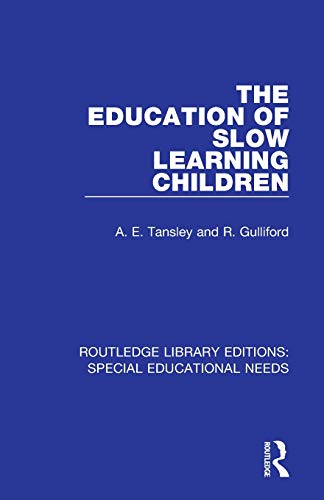 Stock image for The Education of Slow Learning Children (Routledge Library Editions: Special Educational Needs) for sale by Lucky's Textbooks