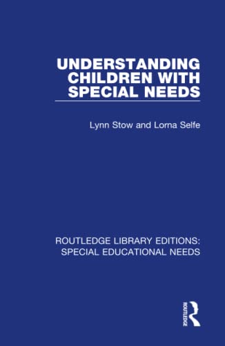 Stock image for Understanding Children With Special Needs (Routledge Library Editions: Special Educational Needs) for sale by Chiron Media