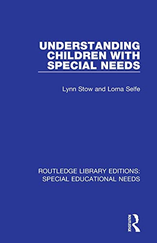 Stock image for Understanding Children with Special Needs (Routledge Library Editions: Special Educational Needs) for sale by Chiron Media