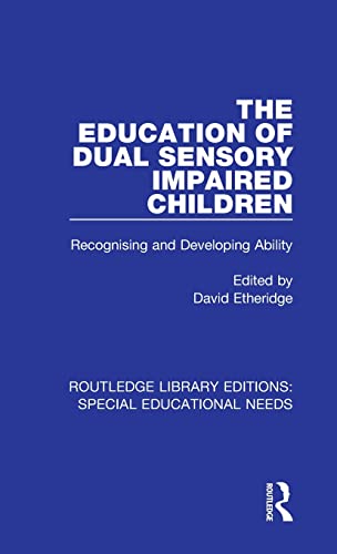 9781138586772: The Education of Dual Sensory Impaired Children (Routledge Library Editions: Special Educational Needs)