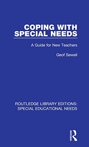Stock image for Coping With Special Needs: A Guide for New Teachers (Routledge Library Editions: Special Educational Needs) for sale by Chiron Media