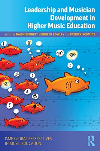 Imagen de archivo de Leadership and Musician Development in Higher Music Education (ISME Series in Music Education) a la venta por HPB-Movies