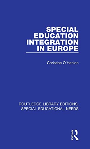 Stock image for Special Education Integration in Europe (Routledge Library Editions: Special Educational Needs) for sale by California Books