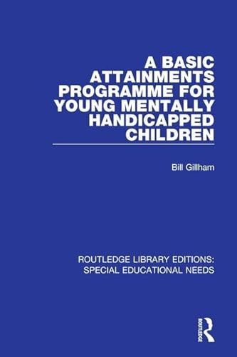 Beispielbild fr A Basic Attainments Programme for Young Mentally Handicapped Children zum Verkauf von Blackwell's