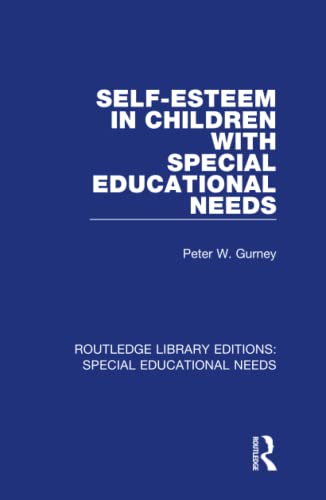 Stock image for Self-esteem in Children With Special Educational Needs (Routledge Library Editions: Special Educational Needs) for sale by Chiron Media