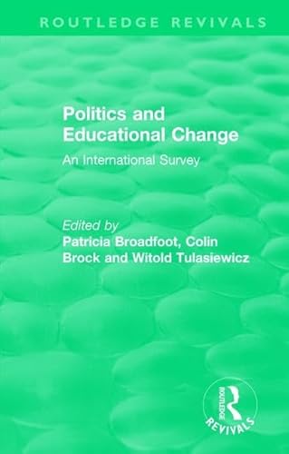 Imagen de archivo de Politics and Educational Change (1981): An International Survey (Routledge Revivals) a la venta por Chiron Media