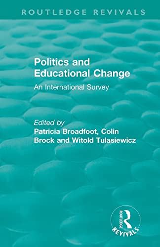 Imagen de archivo de Politics and Educational Change: An International Survey a la venta por Blackwell's