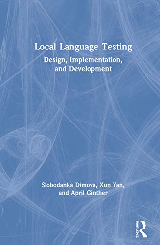 9781138588486: Local Language Testing: Design, Implementation, and Development