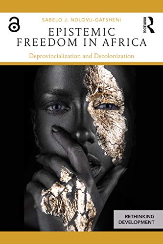 Beispielbild fr Epistemic Freedom in Africa: Deprovincialization and Decolonization zum Verkauf von Blackwell's
