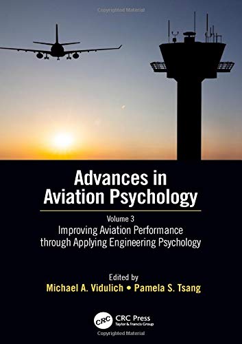 Beispielbild fr Improving Aviation Performance through Applying Engineering Psychology: Advances in Aviation Psychology, Volume 3 zum Verkauf von Lucky's Textbooks