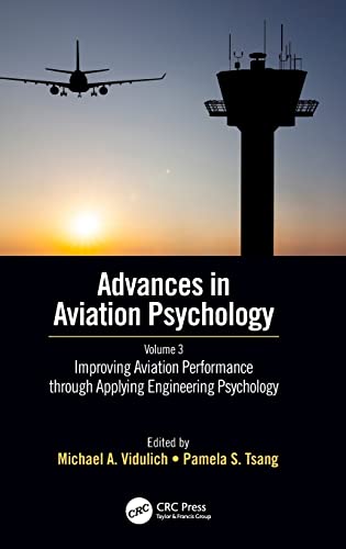 Stock image for Improving Aviation Performance through Applying Engineering Psychology: Advances in Aviation Psychology, Volume 3 for sale by Lucky's Textbooks