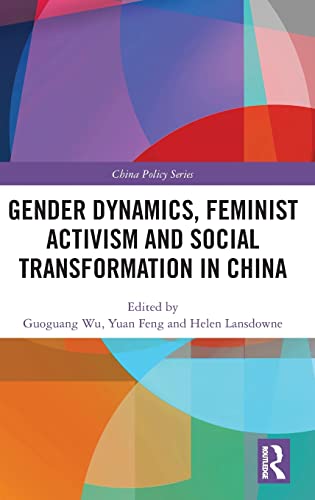 Stock image for Gender Dynamics, Feminist Activism and Social Transformation in China (China Policy Series) for sale by Chiron Media