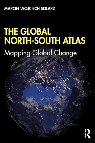 Beispielbild fr The Global North-South Atlas: Mapping Global Change zum Verkauf von Monster Bookshop