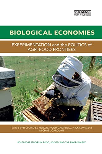 Beispielbild fr Biological Economies: Experimentation and the politics of agri-food frontiers zum Verkauf von Blackwell's
