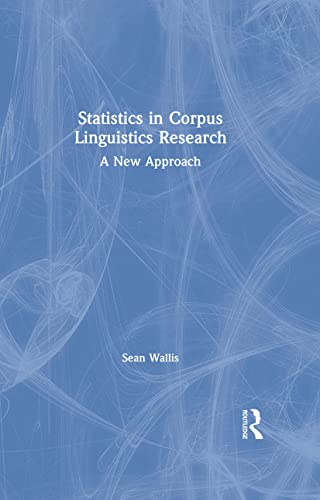 Stock image for Statistics in Corpus Linguistics Research: A New Approach for sale by Chiron Media