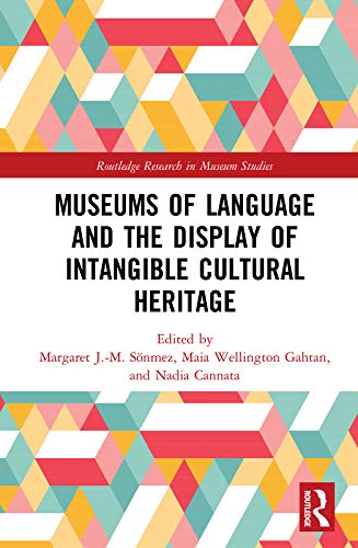 Stock image for Museums of Language and the Display of Intangible Cultural Heritage (Routledge Research in Museum Studies) for sale by Chiron Media