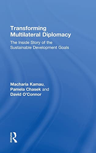 Beispielbild fr Transforming Multilateral Diplomacy: The Inside Story of the Sustainable Development Goals zum Verkauf von Reuseabook