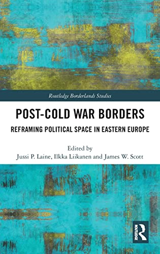 Beispielbild fr Post-Cold War Borders: Reframing Political Space in Eastern Europe (Routledge Borderlands Studies) zum Verkauf von Reuseabook