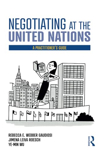 Stock image for Negotiating at the United Nations: A Practitioner's Guide for sale by Chiron Media